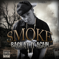 Smoke (USA) - Back At It Again
