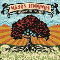Jennings, Mason - Boneclouds