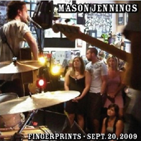 Jennings, Mason - 2009.09.20 - Live at Fingerprints, USA