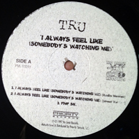 TRU - I Always Feel Like (Somebody`s Watchin Me) (12'' Single)
