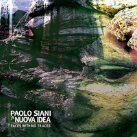 Nuova Idea - Paolo Siani & friends feat. Nuova Idea - Faces With No Traces