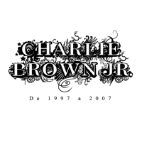 Brown Jr, Charlie - De 1997 a 2007 (CD 1)