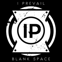 I Prevail - Blank Space (Single)