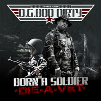 OG Boo Dirty - Born A Soldier, Die A Vet (CD 1)