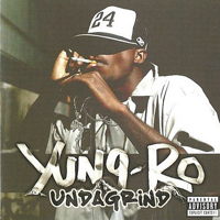 Yung Ro - Undagrind (CD 1)