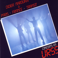 Didier Marouani - Concert en URSS (Didier Marouani & Paris-France-Transit)