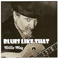 May, Willie - Blues Like That