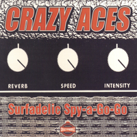 Crazy Aces - Surfadelic Spy-a-Go-Go