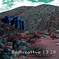 Bodhisattva 13:20 - Excursions Through The Ancient