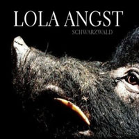 Lola Angst - Schwarzwald (CD 1)