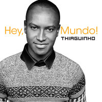 Thiaguinho - Hey, Mundo!