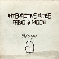 Interactive Noise - She's Gone (feat. DJ Fabio - Single)