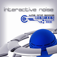 Interactive Noise - Time & Space (Remixes) [EP]