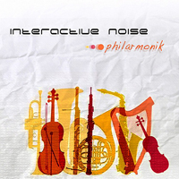Interactive Noise - Philharmonik [EP]