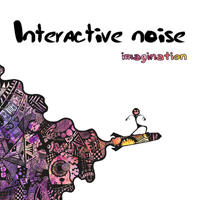 Interactive Noise - Imagination [EP]