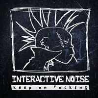 Interactive Noise - Keep On Rocking [Single]