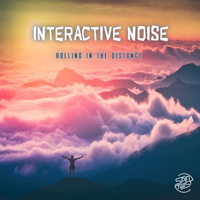 Interactive Noise - Rolling In The Distance (Single)