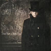 Gary Numan - Splinter (Songs From A Broken Mind) (Deluxe Edition) (CD 1)