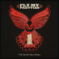 Fly My Pretties - The Studio Recordings, Pt. 1