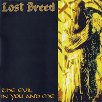 Lost Breed - The Evil In You And Me
