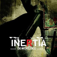 Inertia (GBR) - Deworlded