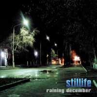 Stillife - Raining December