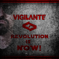 Vigilante (Chl) - Revolution Is Now