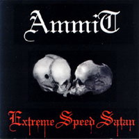 Ammit - Extreme Speed Satan