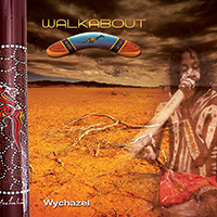 Wychazel - Walkabout
