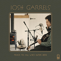Garrels, Josh - Peace To All Who Enter Here