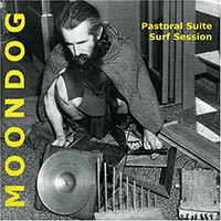 Moondog - Pastoral Suite & Surf Session