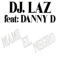 DJ Laz - Mami El Negro (Single)
