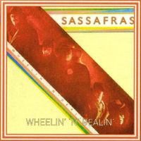 Sassafras - Wheelin' 'N' Dealin' (Reissue 2009)