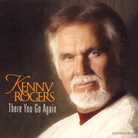 Kenny Rogers - There You Go Again