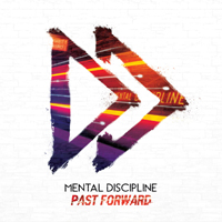 Mental Discipline - Past Forward