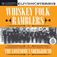 Whiskey Folk Ramblers - The Lonesome Underground