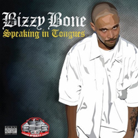 Bizzy Bone - Speaking In Tongues