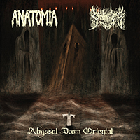 Anatomia - Abyssal Doom Oriental (split)