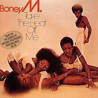 Boney M - Take The Heat Off Me