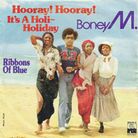 Boney M - Hooray! Hooray! It's A Holi-Holiday (Single, Ariola)
