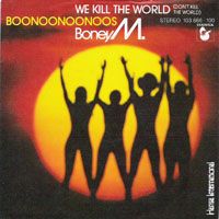 Boney M - We Kill The World (Single, Hansa)