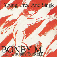 Boney M - Young, Free And Single (Single, Ariola)