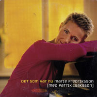 Marie Fredriksson - Det Som Var Nu (Single)