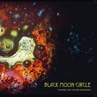Black Moon Circle - Flowing into the 3rd Dimension