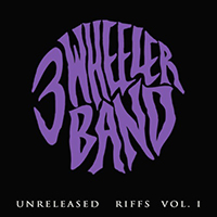 3 Wheeler Band - Unreleased Riffs Vol. I (EP)
