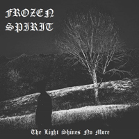 Frozen Spirit - The Light Shines No More