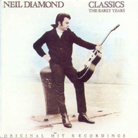 Neil Diamond - Classics The Early Years