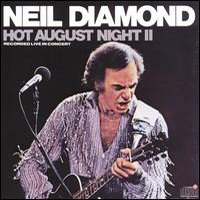 Neil Diamond - Hot August Night 2