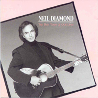 Neil Diamond - The Best Years Of Our Lives