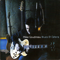 Goudreau, Mike - Blues Et Cetera